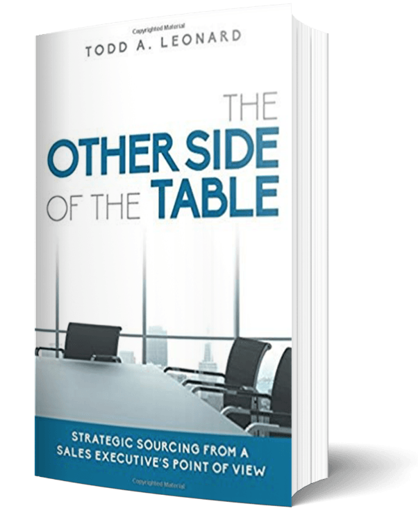 The front cover of Todd Leonard's publication, "The Other Side of the Table." Strategic sourcing from a sales executive's point of view.